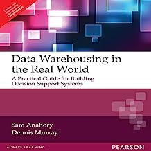 Data Warehousing in the Real World: A practical guide for building Decision Support Systems