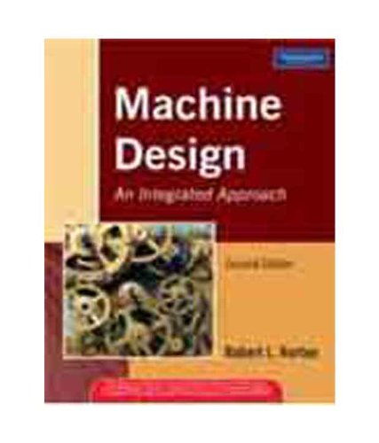 Machine Design: An Integrated Approach, 2e