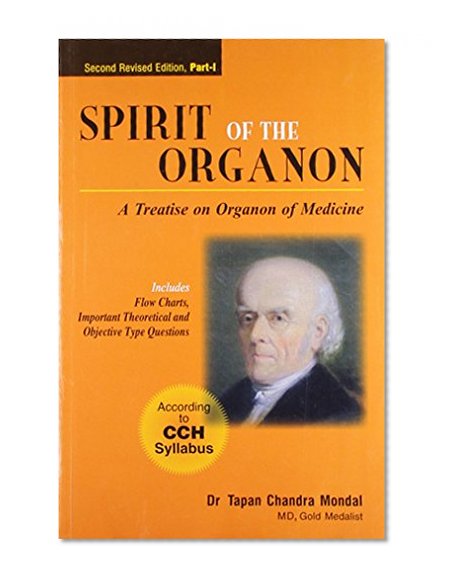 Spirit of the Organon, 3rd Rev. Ed. - Vol.1 (Includes Flow Charts, Important Theories & Objective Type Questions)