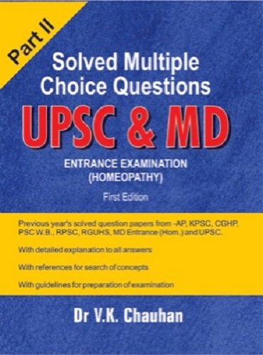 Solved Multiple Choice Questions UPSC & MD Entrance Examination Part II (First Edition)