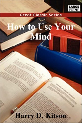 How to Use Your Mind