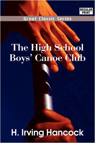 The High School Boys' Canoe Club