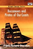 Buccaneers and Pirates of Our Coasts