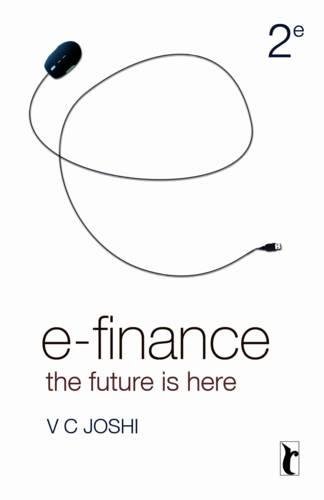 E-Finance: The Future is Here (Response Books)