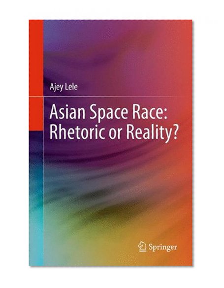 Asian Space Race: Rhetoric or Reality?