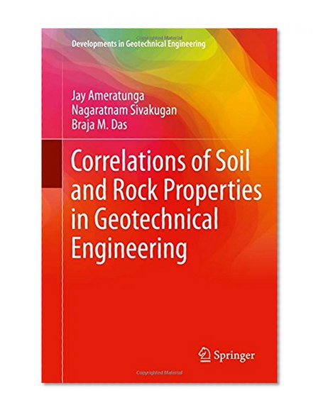 Book Cover Correlations of Soil and Rock Properties in Geotechnical Engineering (Developments in Geotechnical Engineering)