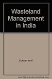Wasteland Management in India