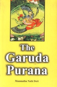 The Garuda Purana: Translated into English (Sri Garib Das Oriental Series No. 343)