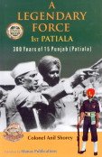 A Legendary Force: 1st Patiala 300 Years of 15 Punjab
