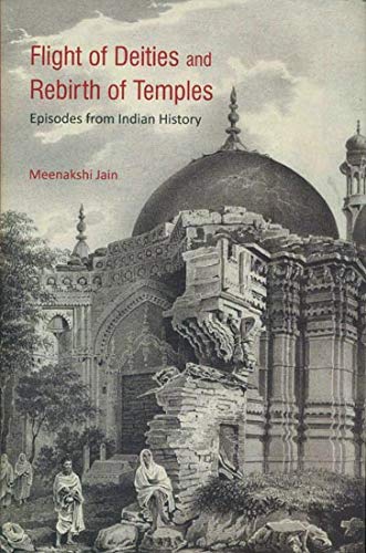 Book Cover Flight of Deities and Rebirth of Temples - Episodes from Indian History