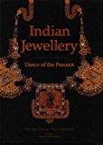 Indian Jewellery - Dance of the Peacock: Jewellery Traditions of India