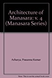 Architecture of Manasara: v. 4 (Manasara Series)