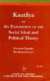 Kautilya: Or an Exposition of His Social Ideal and Political Theory