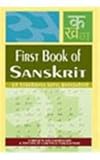 First Book of Sanskrit (Recomposed) Being a Treatise on Grammar with Exercises
