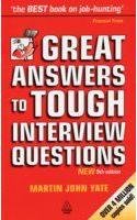 Great Answers to Tough Interview Questions