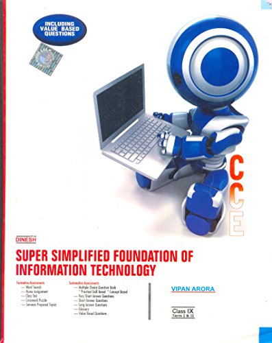 Super Simplified Foundation of Information Technology Class IX Term I & II