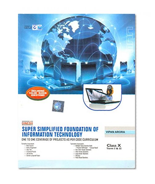 Super Simplified Foundation of Information Technology Class X Term I & II