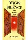 Yogis in Silence: The Great Sufi Masters