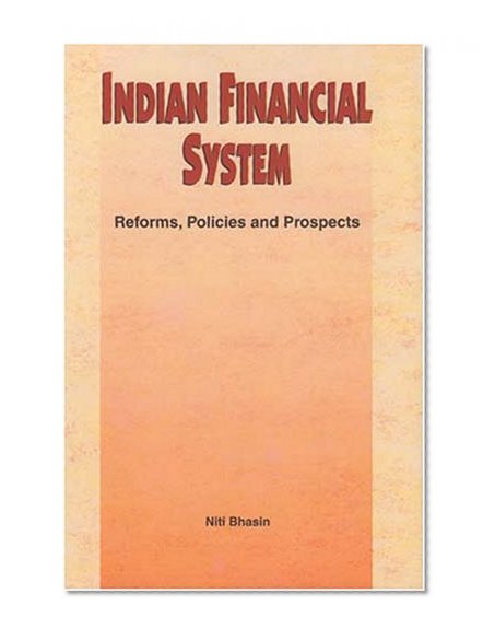 Indian Financial System: Reforms, Policies and Prospects
