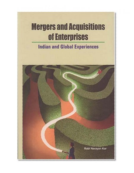 Mergers and Acquisitions of Enterprises: Indian and Global Experiences