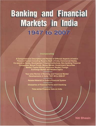 Banking and Financial Markets in India - 1947 to 2007