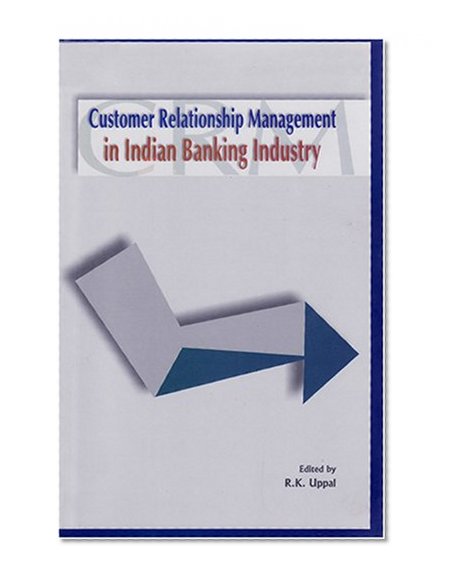 Customer Relationship Management in Indian Banking Industry