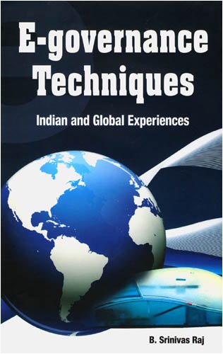 E-governance Techniques: Indian and Global Experiences