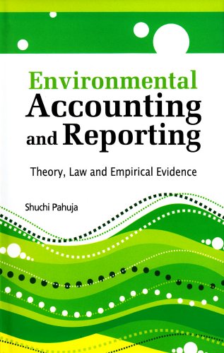 Environmental Accounting and Reporting: Theory, Law and Empirical Evidence