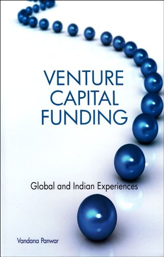 Venture Capital Funding: Global and Indian Experiences