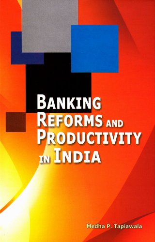 Banking Reforms and Productivity in India