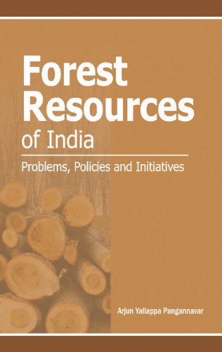 Forest Resources of India: Problems, Policies and Initiatives