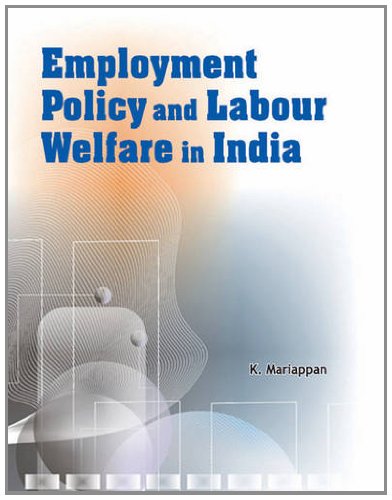 Employment Policy and Labour Welfare in India