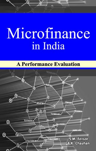 Microfinance in India: A Performance Evaluation (Including a Case Study of Haryana)