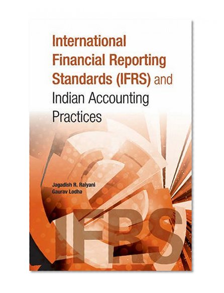 International Financial Reporting Standards (IFRS) and Indian Accounting Practices