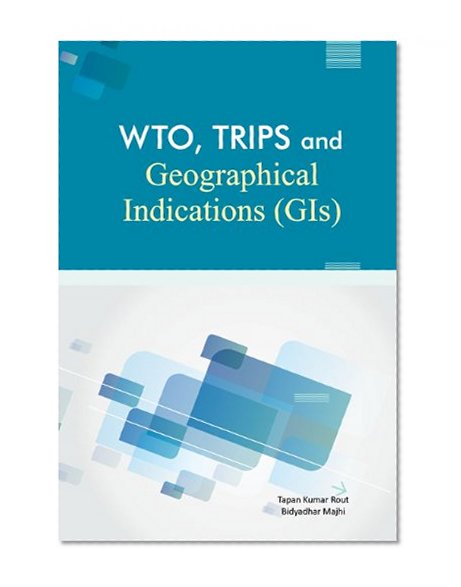 WTO, TRIPS, and Geographical Indications (GIs)