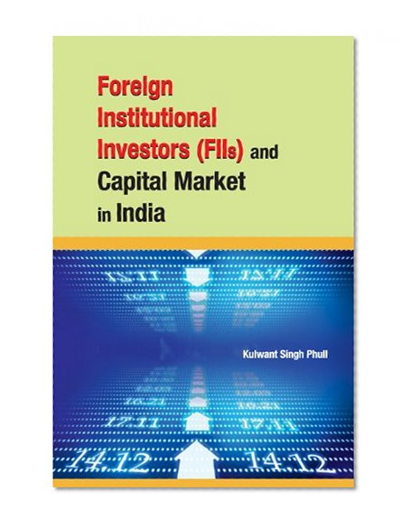 Foreign Institutional Investors (FIIs) and Capital Market in India