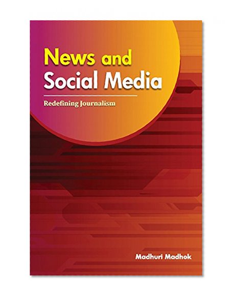 News and Social Media: Redefining Journalism