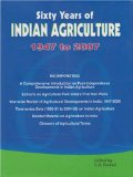 Sixty Years of Indian Agriculture - 1947 to 2007