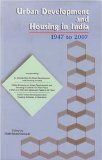 Urban Development and Housing in India, 1947 to 2007