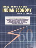 Sixty Years of the Indian Economy - 1947 to 2007: (two-volume set)