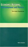 Economic Reforms, Unemployment and Poverty: The Indian Experience