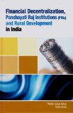 Financial Decentralization, Panchayati Raj Institutions (PRIs) and Rural Development in India