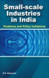 Small-scale Industries in India: Problems and Policy Initiatives