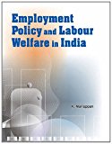 Employment Policy and Labour Welfare in India