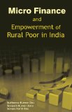Micro Finance and Empowerment of Rural Poor in India