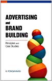 Advertising and Brand Building: Principles and Case Studies