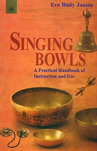 Book Cover Singing Bowls: A Practical Handbook of Instruction and Use