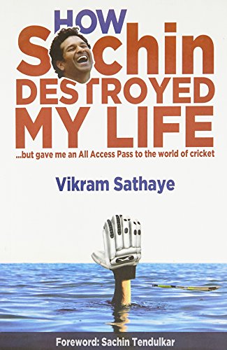 Book Cover How Sachin Destroyed My Life