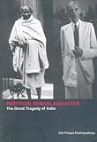 Partition, Bengal and After: The Great Tragedy of India