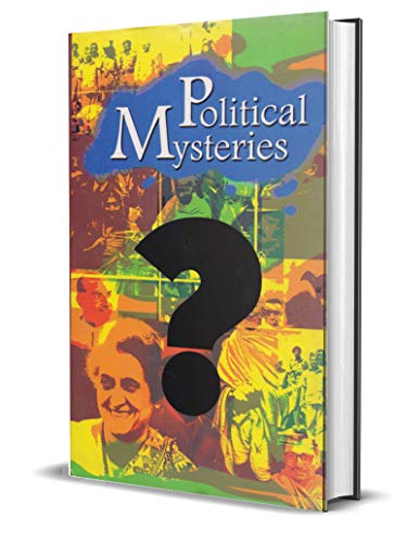 Political Mysteries: Through this book, explains various political issues which had drastic effects on the world.
